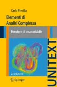 Carlo Presilla - Elementi di Analisi Complessa - Funzioni di una variabile.