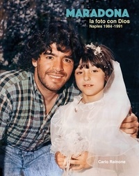 Téléchargement gratuit des livres best seller Maradona - La foto con dios, Naples 1984-1991 par Carlo Rainone in French iBook