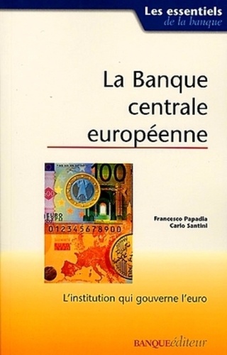 Carlo Santini et Francesco Papadia - La Banque centrale européenne.