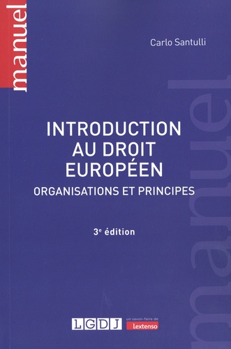 Introduction au droit européen. Organisations et principes 3e édition