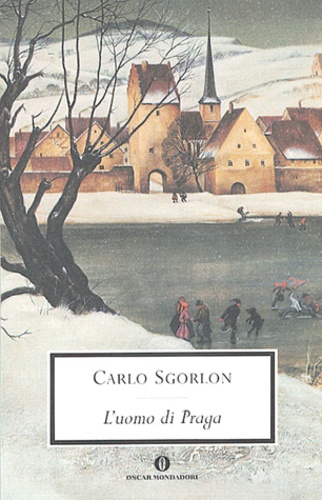 Carlo Sgorlon - L'uomo di Praga.