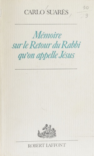 Mémoire sur le retour du rabbi qu'on appelle Jésus
