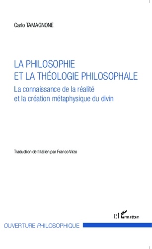 Carlo Tamagnone - La philosophie et la théologie philosophale - La connaissance de la réalité et la création métaphysique du divin.