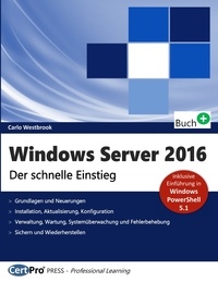 Carlo Westbrook - Windows Server 2016 - Der schnelle Einstieg.