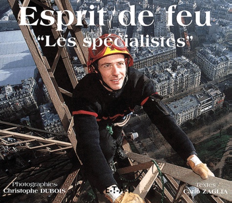Carlo Zaglia et Christophe Dubois - Esprit De Feu. Les Specialistes.