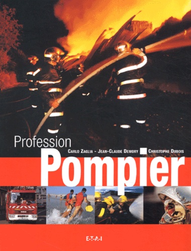 Carlo Zaglia et Jean-Claude Demory - Profession Pompier.