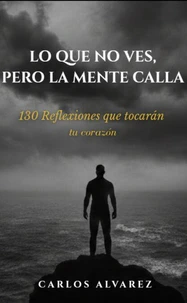 Lo que no ves pero la mente calla