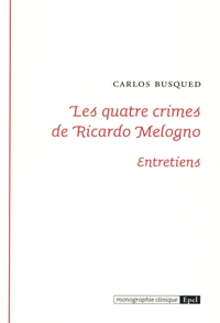 Les quatre crimes de Ricardo Melogno