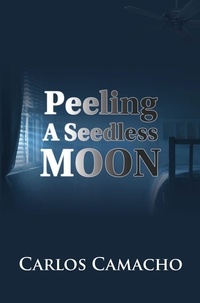  Carlos Camacho - Peeling A Seeedless Moon.