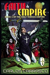  Carlos Carrasco - Faith and Empire - The Holy Terran Empire, #1.