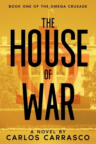  Carlos Carrasco - The House of War - The Omega Crusade, #1.