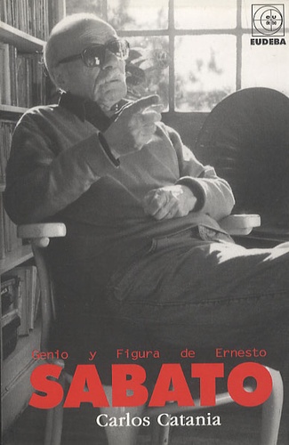 Carlos Catania - Genio y Figuria de Ernesto Sabato.