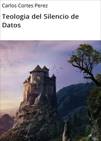 Teologia del Silencio de Datos