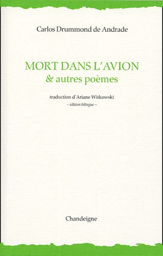 Carlos Drummond de Andrade - Mort dans l'avion et autres poèmes - Edition bilingue français-portugais.