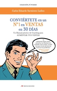 Carlos Eduardo Sarmiento Ladino - Conviértete en un nº 1 en ventas en 30 días - Coaching para aumentar tus ventas.