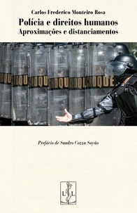 Carlos Federico Monteiro Rosa - Policia e direitos humanos.