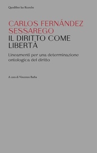 Carlos Fernández Sessarego - Il diritto come libertà - Lineamenti per una determinazione ontologica del diritto.