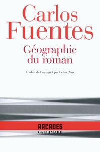 Carlos Fuentes - Géographie du roman.