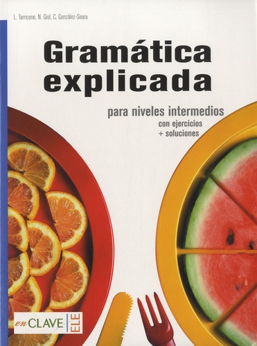 Carlos Gonzalez Seara - Gramática explicada para niveles intermedios.