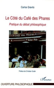 Carlos Gravito - Le Côté du Café des Phares - Pratique du débat philosophique.