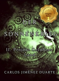 Livres français gratuits télécharger pdf Projekt Gelobtes Land  - Der Sonnenkrieg, #2 (Litterature Francaise) par Carlos Jiménez Duarte 9798223546696