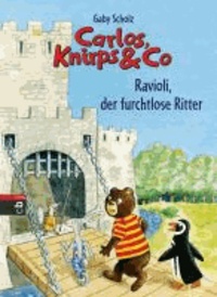 Carlos, Knirps & Co 06 - Ravioli, der furchtlose Ritter.