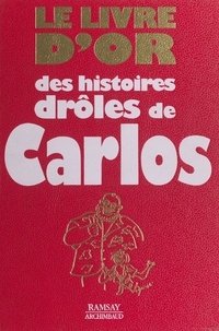  Carlos - Le livre d'or des histoires drôles de Carlos.