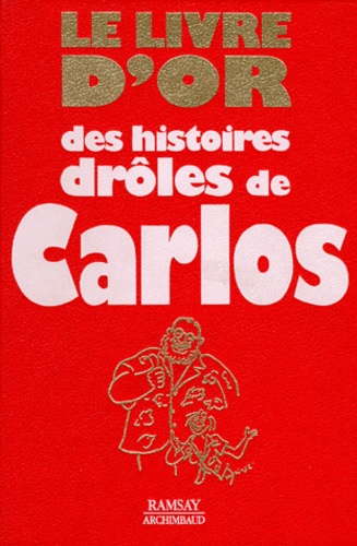Le livre d'or des histoires drôles de Carlos