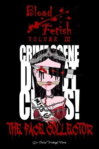Blood Fetish: The Face Collector