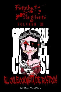 Fetiche Sangriento: El Coleccionista de Rostros