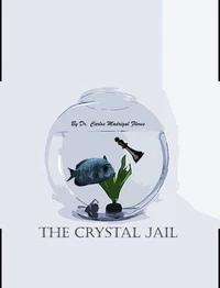 The Crystal Jail