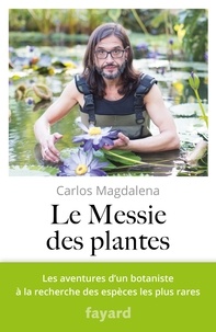 Carlos Magdalena - Le Messie des plantes.