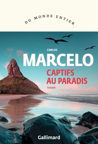 Carlos Marcelo - Captifs au paradis.