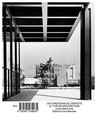 Carlos Marti Aris - Les variations de l'identité - Le type en architecture.