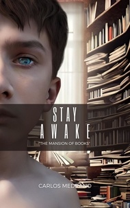  Carlos Medrano - Stay Awake, The Mansion of books - Stay Awake, #1.