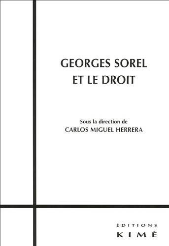 Carlos Miguel Herrera - Georges Sorel et le droit.