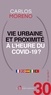 Carlos Moreno - Et après ? #30 Vie urbaine et proximité à l’heure du Covid-19.