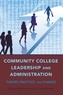 Carlos Nevarez et Luke j. Wood - Community College Leadership and Administration - Theory, Practice, and Change.