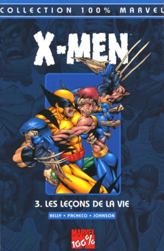 Carlos Pacheco et Jeff Johnson - X-Men Tome 3 : Les Lecons De La Vie.
