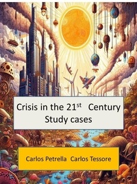  Carlos Petrella et  Carlos Tessore - Crisis in the 21st Century   Study cases - Crisis del Siglo XXI.