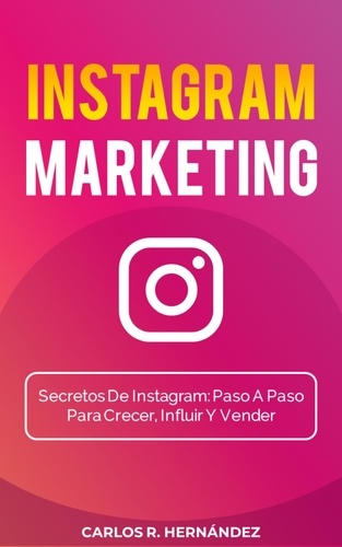  Carlos R. Hernández - Instagram Marketing, Secretos De Instagram..