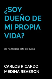¿Soy dueño de mi propia vida?