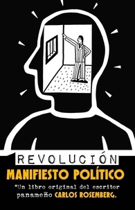  Carlos Rosemberg - Revolución: Manifiesto político.