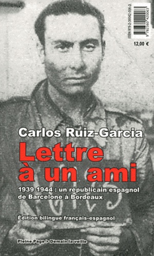 Carlos Ruiz-Garcia - Lettre à un ami.