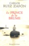 Carlos Ruiz Zafon - Le cycle de la Brume Tome 1 : Le prince de la brume.