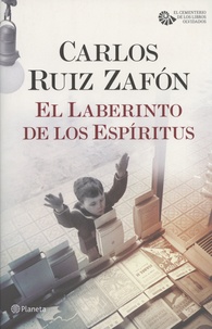 Carlos Ruiz Zafon - El cementerio de los libros olvidados  : El laberinto de los espiritus.