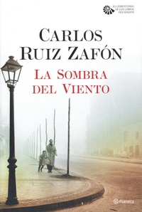 Carlos Ruiz Zafon - El cementerio de los libros olvidados  : La Sombra del Viento.