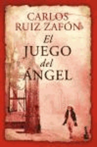 Carlos Ruiz Zafon - El juego del ángel.