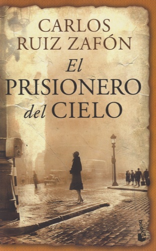 Carlos Ruiz Zafon - El prisionero del cielo.