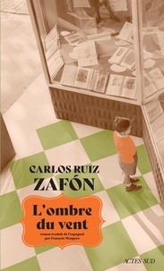 Carlos Ruiz Zafon - L'ombre du vent.
